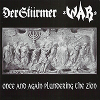 Der Stürmer - Once And Again Plundering The Zion (split with WAR 88)