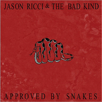 Jason Ricci & New Blood - Approved By Snakes