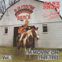 Hank Snow - The Singing Ranger - I'm Movin' On, 1949-53 (CD 1)