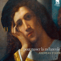 Andreas Staier - Pour Passer la Melancolie