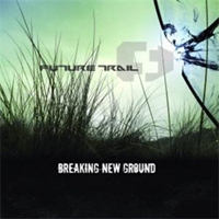 Future Trail - Breaking New Ground