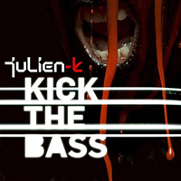 Julien-K - Kick The Bass (Single)