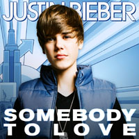 Justin Bieber - Somebody To Love (Single)
