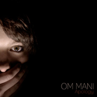 Om Mani - Apology