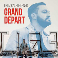 Fritz Kalkbrenner - Grand Depart