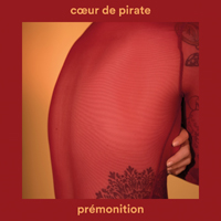 Coeur de Pirate - Premonition (Single)