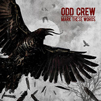 Odd Crew - Mark These Words