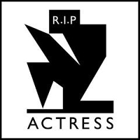 Actress (GBR) - R.I.P