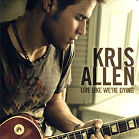 Kris Allen - Live Like We.re Dying