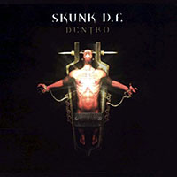 Skunk D.F. - Dentro