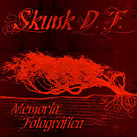 Skunk D.F. - Memoria Fotográfica (Remastered 2019)