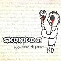 Skunk D.F. - Todo Sobre Mis Padres (EP)