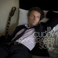 Jim Cuddy Band - Skyscraper Soul