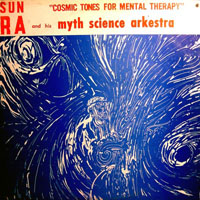 Sun Ra - Cosmic Tones For Mental Therapy (rec. 1961-1963)