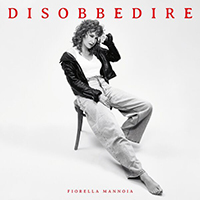 Fiorella Mannoia - Disobbedire