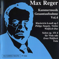 Max Reger - Reger: Kammermusik Gesamtaufnahme Vol. 4 - Piano Trio 2, Viola Solo 3 Suites 131b