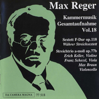 Max Reger - Reger: Kammermusik Gesamtaufnahme Vol. 18 - Sextet 118, String Trio 77b