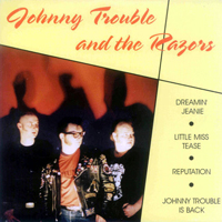 Johnny Trouble - Johnny Trouble And The Razors