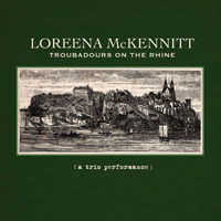 Loreena McKennitt - Troubadours On the Rhine