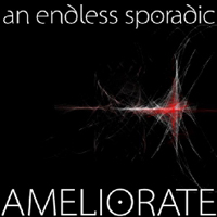 An Endless Sporadic - Ameliorate (EP)