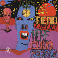 Alien Sex Fiend - Here Cum Germs