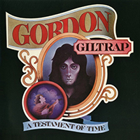 Gordon Giltrap - A Testament Of Time (2005 Remastered)