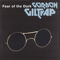 Gordon Giltrap - Fear Of The Dark (1999 Remastered)