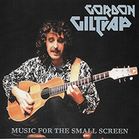 Gordon Giltrap - Music For A Small Screen