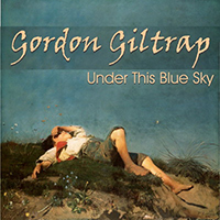 Gordon Giltrap - Under This Blue Sky