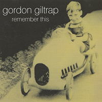 Gordon Giltrap - Remember This