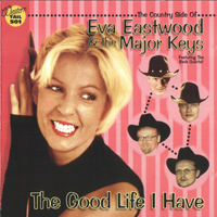 Eva Eastwood - The Good Life I Have