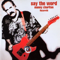 Manny Charlton Band - Say The Word