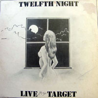 Twelfth Night - Live At The Target