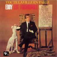 Eddy Mitchell - Toute La Ville En Parle Eddy Est Formidable