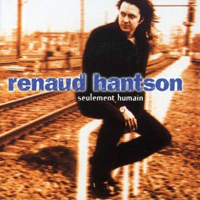 Renaud Hantson - Seulement humain