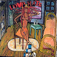 Love/Hate - I'm Not Happy