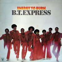B.T. Express - Energy To Burn (LP)