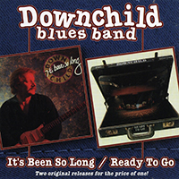 Downchild - It's Been So Long - Ready To Go