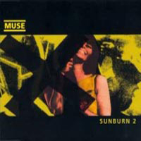 Muse - Showbiz Boxset (CD 7 - Sunburn 2)