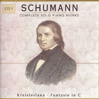 Robert Schumann - Schumann - Complete Solo Piano Works (CD 01: Kreisleriana, Fantasie)