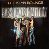 Brooklyn Bounce - Bass, Beats & Melody (Single)