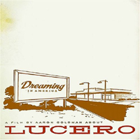 Lucero (USA) - Dreaming in America