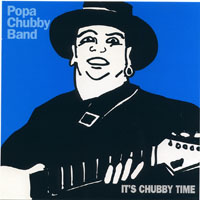 Popa Chubby - It's Chubby Time