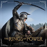 Bear McCreary - The Lord of the Rings: The Rings of Power (Season Two, Episode Seven: Doomed to Die - Amazon Original Series Soundtrack)