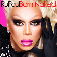 RuPaul - Born Naked