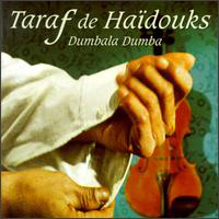 Taraf de Haidouks - Dumbala Dumba