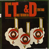 L.T.D. - Love, Togetherness & Devotion (LP)