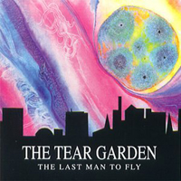 Tear Garden - The Last Man To Fly