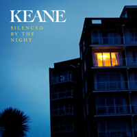 Keane - Silenced By The Night (Single)