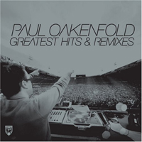 Paul Oakenfold - Greatest Hits And Remixes (Unmixed) (CD 1)